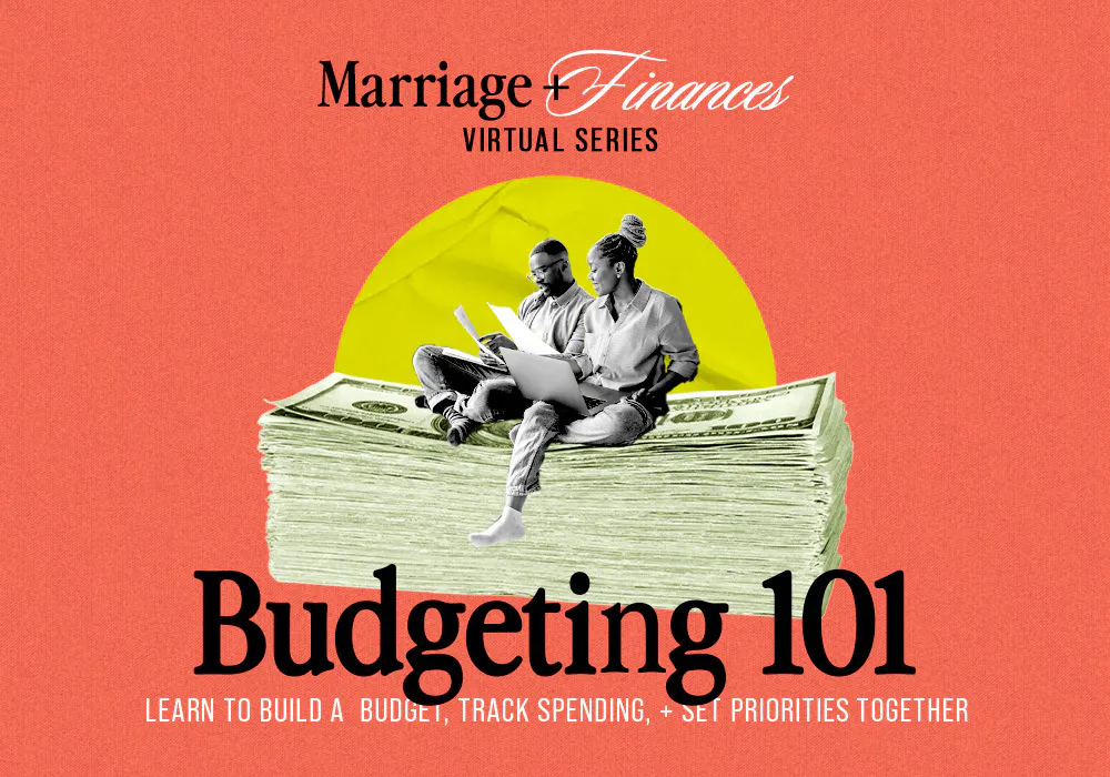 Marriage & Finances: Budgeting 101