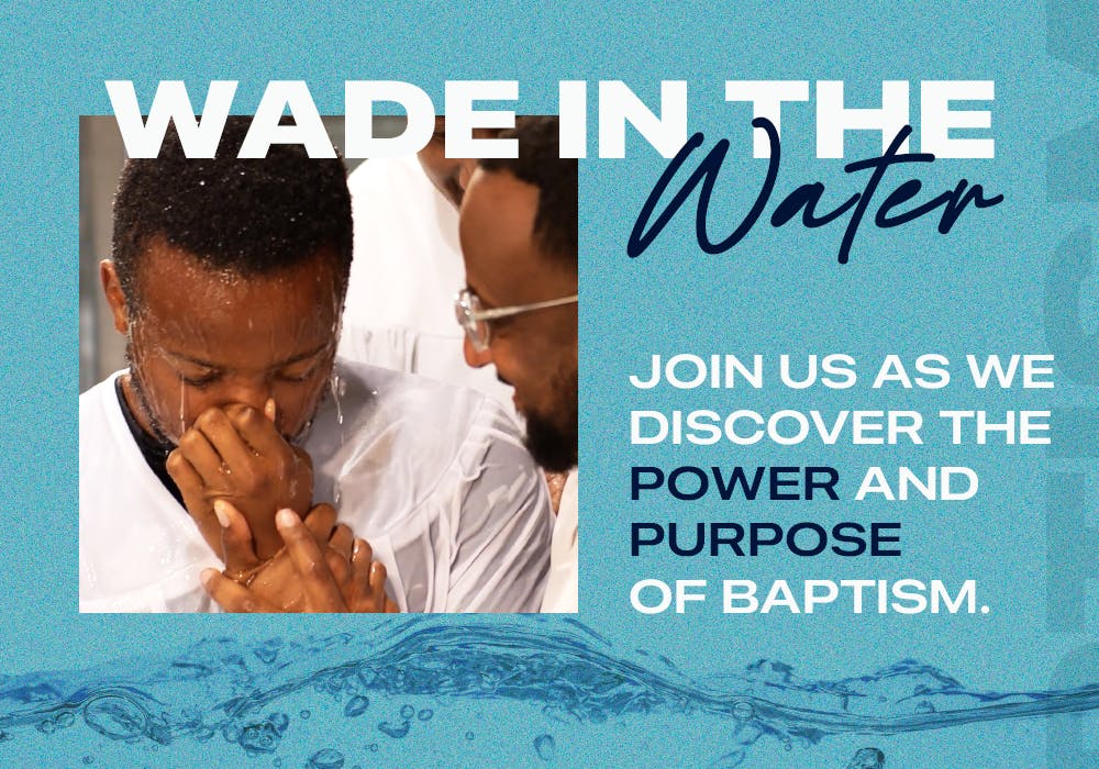 Wade in the Water: An Introduction to Baptism